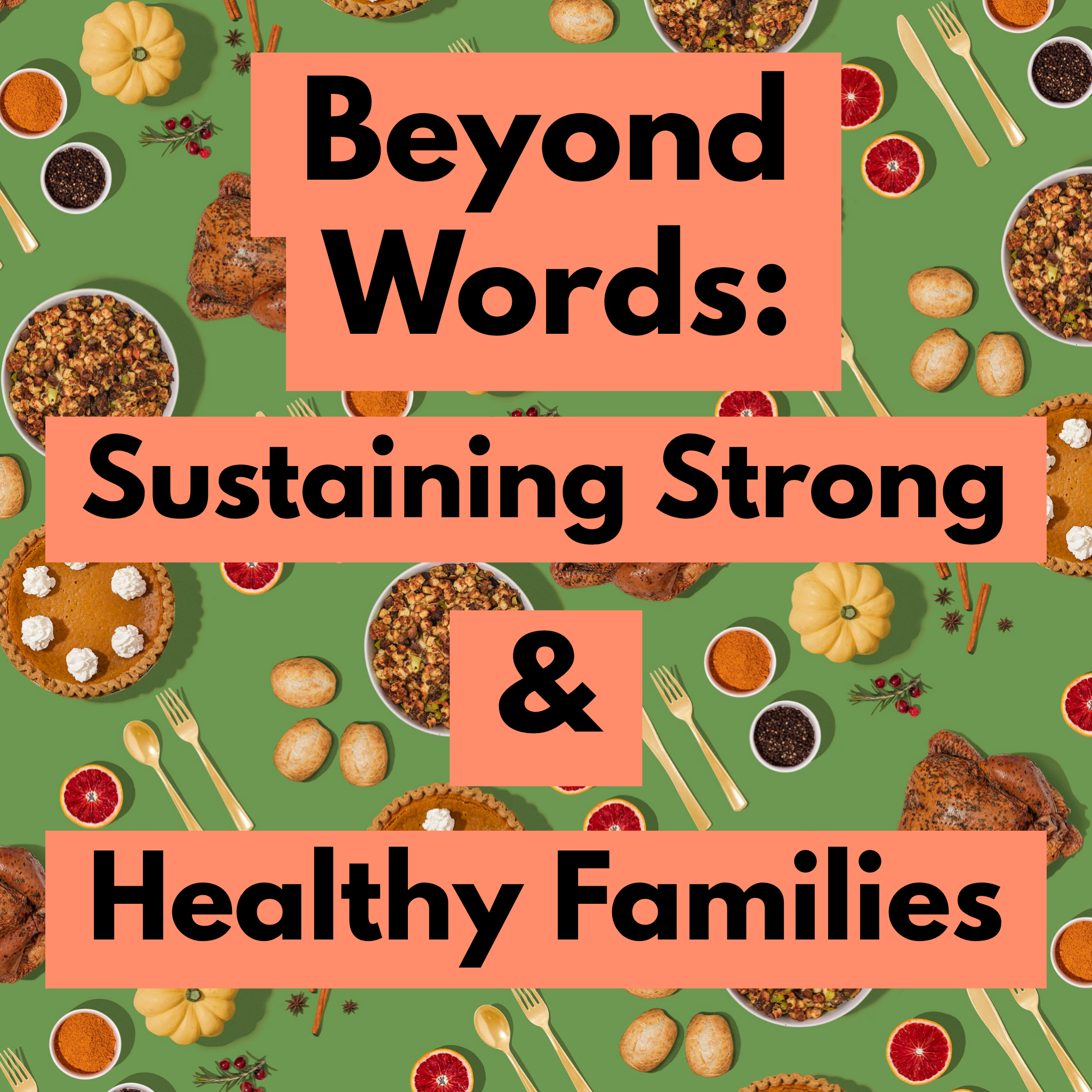 Beyond Words: Sustaining Strong and Healthy Families 
