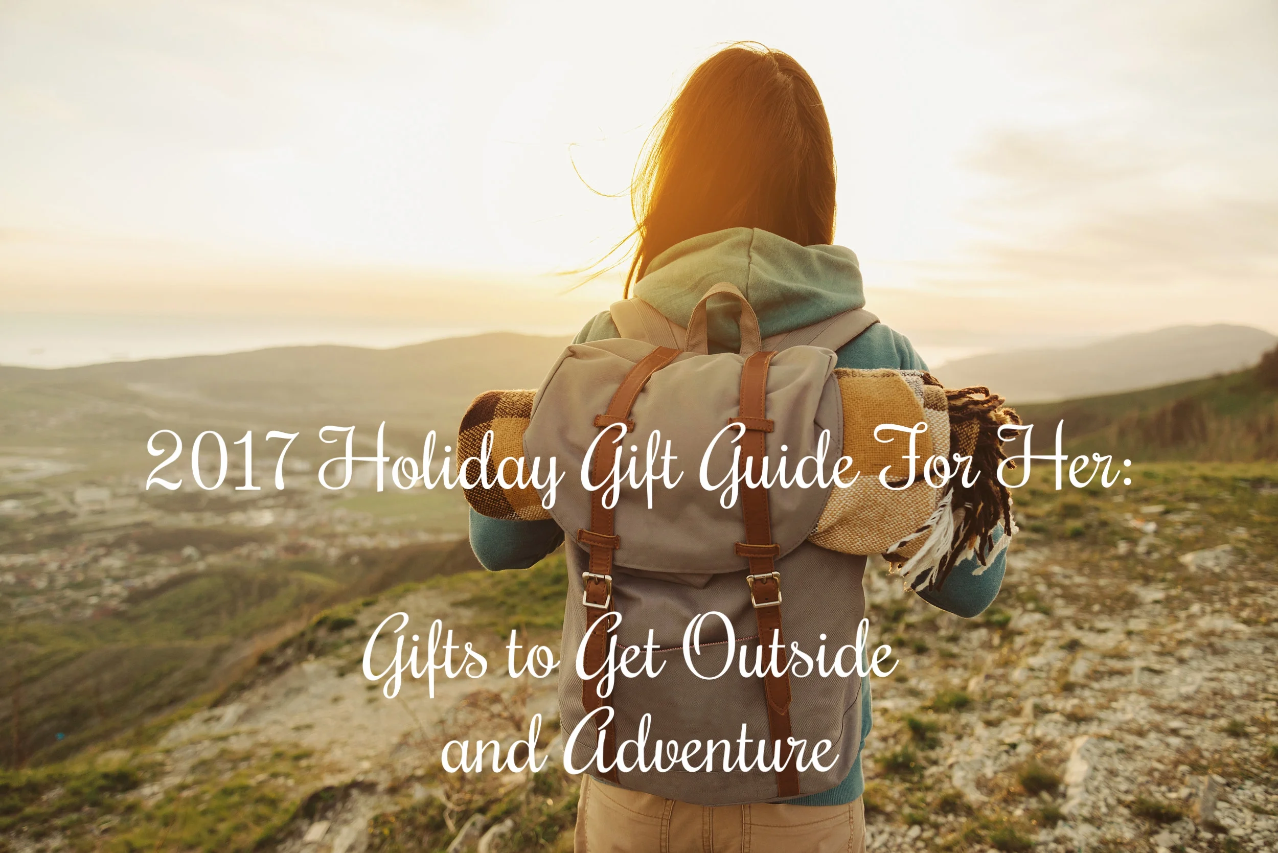 Holiday Gift Guide for Her : Gifts to Get Outside and Adventure