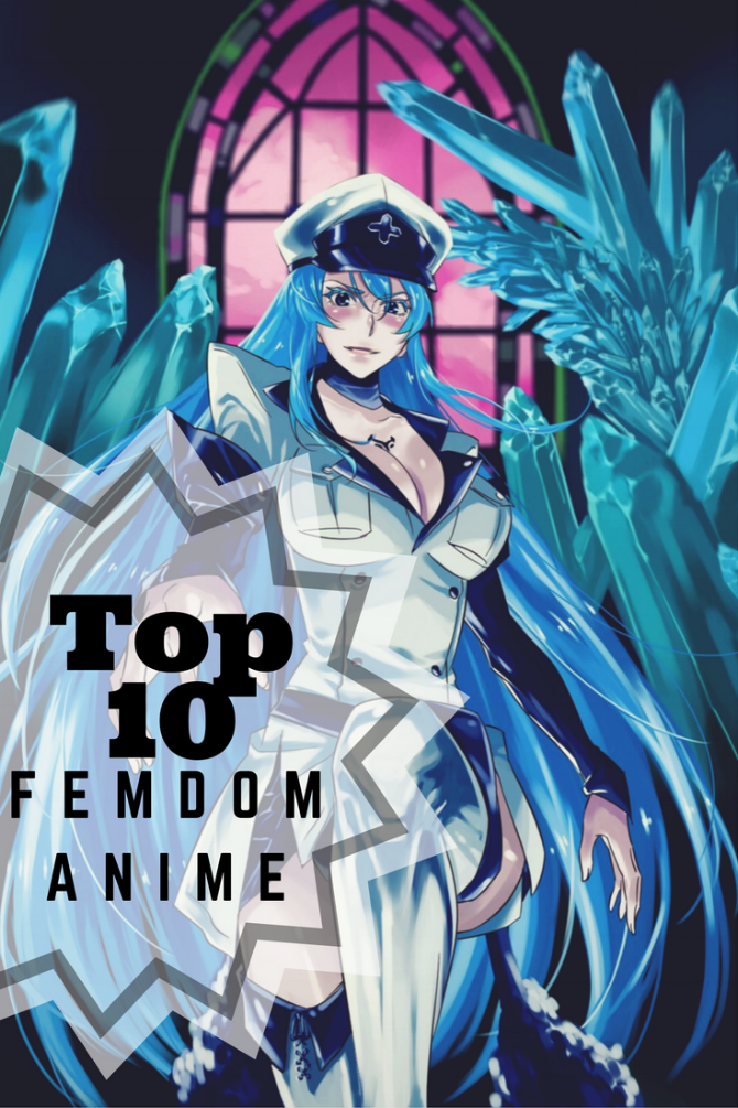 670px x 1005px - 10 Best Femdom Anime! â€” ANIME Impulse â„¢