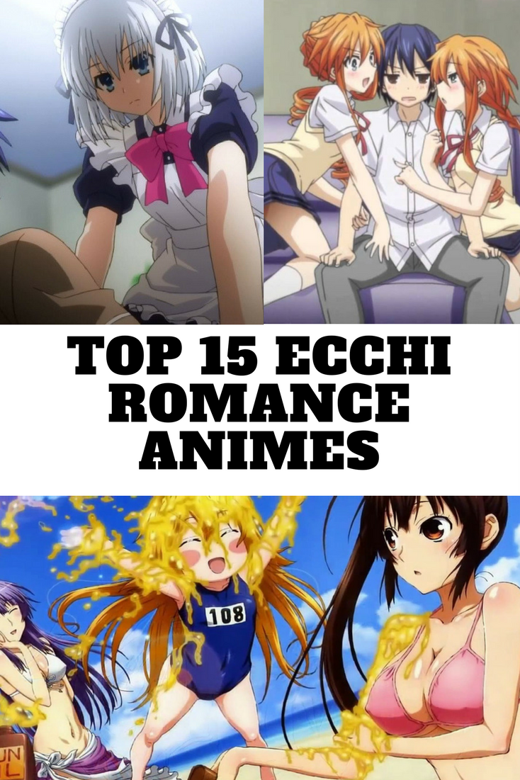 Top 15 Ecchi Romance Anime â€” ANIME Impulse â„¢