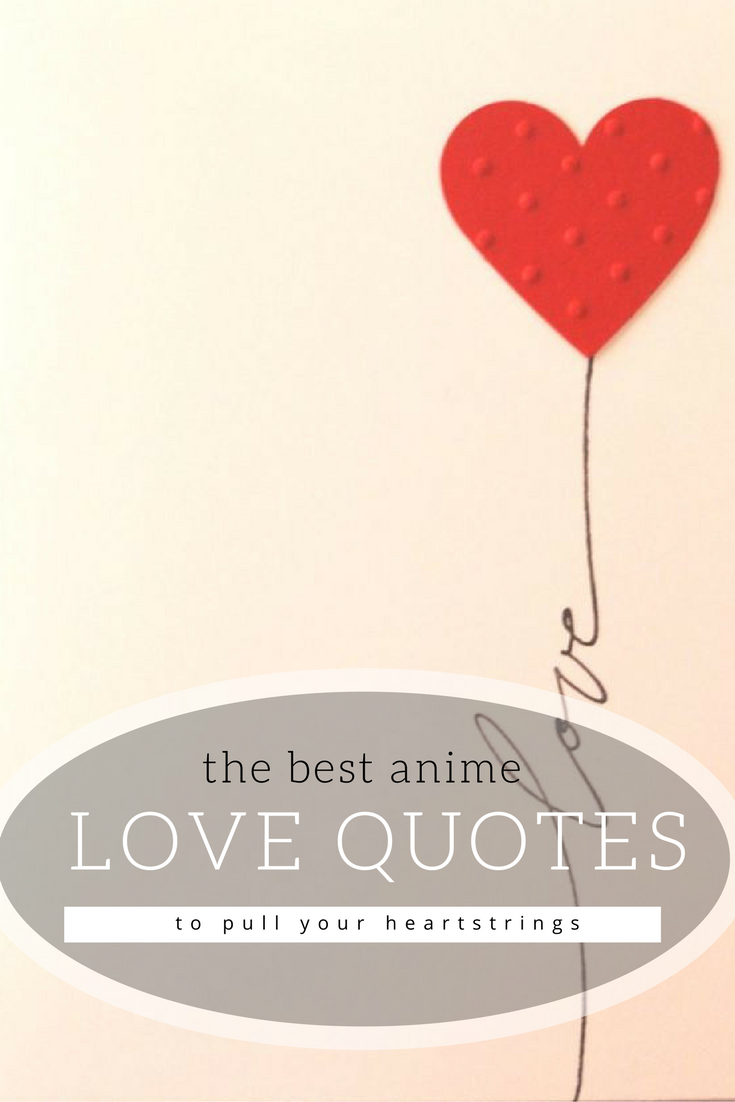 Best Anime Love Quotes — ANIME Impulse ™