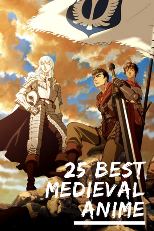 The 25 Best Medieval Anime — ANIME Impulse ™