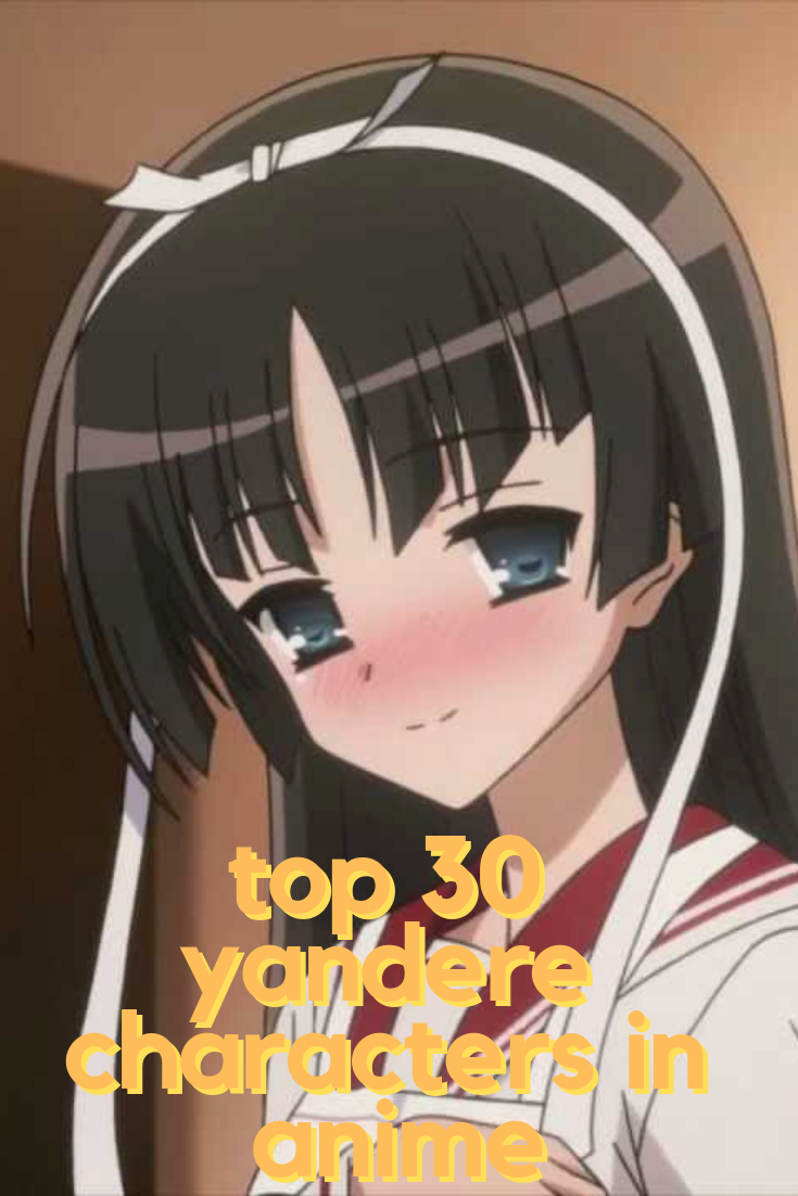 Top 30 Yandere Characters In Anime Anime Impulse Although our favorite anime persons tend to have reactions that are amusingly extreme. top 30 yandere characters in anime