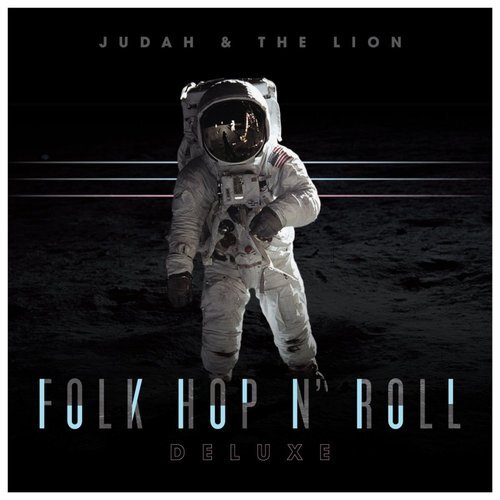Judah & The Lion "Folk Hop N’ Roll Deluxe" (2016) • Producer, Mixer (tracks 1-6)