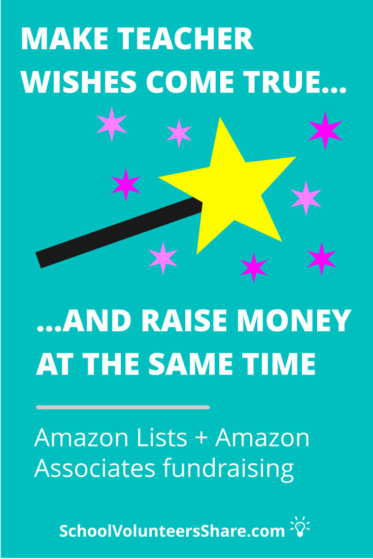 Make teacher wishes come true and raise money for your school and PTO at the same time. How to use Amazon lists and Amazon Associates fundraising to raise money for teacher and class wish lists #PTO, #SchoolVolunteersShare #fundraising #fundraiser