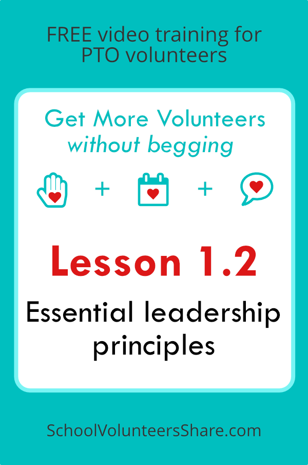 Get More Volunteers without begging: Lesson 1.2 - Essential leadership principles