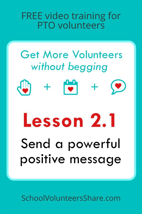 Get More Volunteers without begging: Lesson 2.1 - Send a powerful positive message