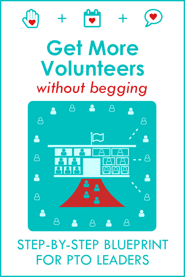 Get More Volunteers Without Begging: the step-by-step volunteer blueprint for PTO leaders who are tired of getting stuck doing everything. Free online class for PTO volunteers and leaders. Easy-to-follow videos and Class Guide with valuable done-for-your volunteer recruiting resources.