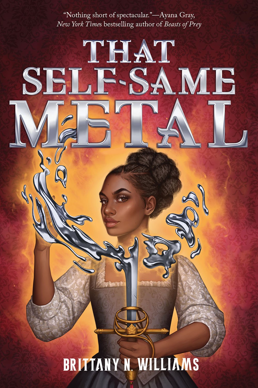 That Self-Same Metal by Brittany N. Williams