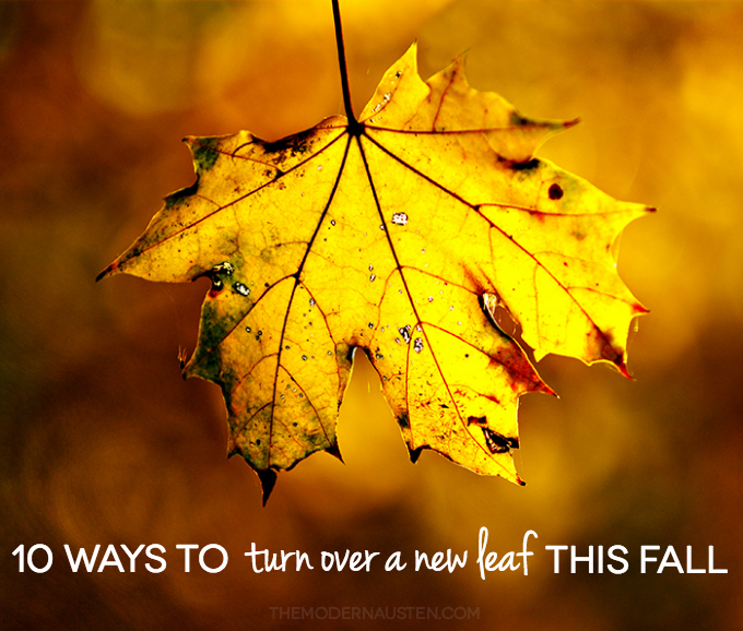 10 Ways to Turn Over a New Leaf This Fall