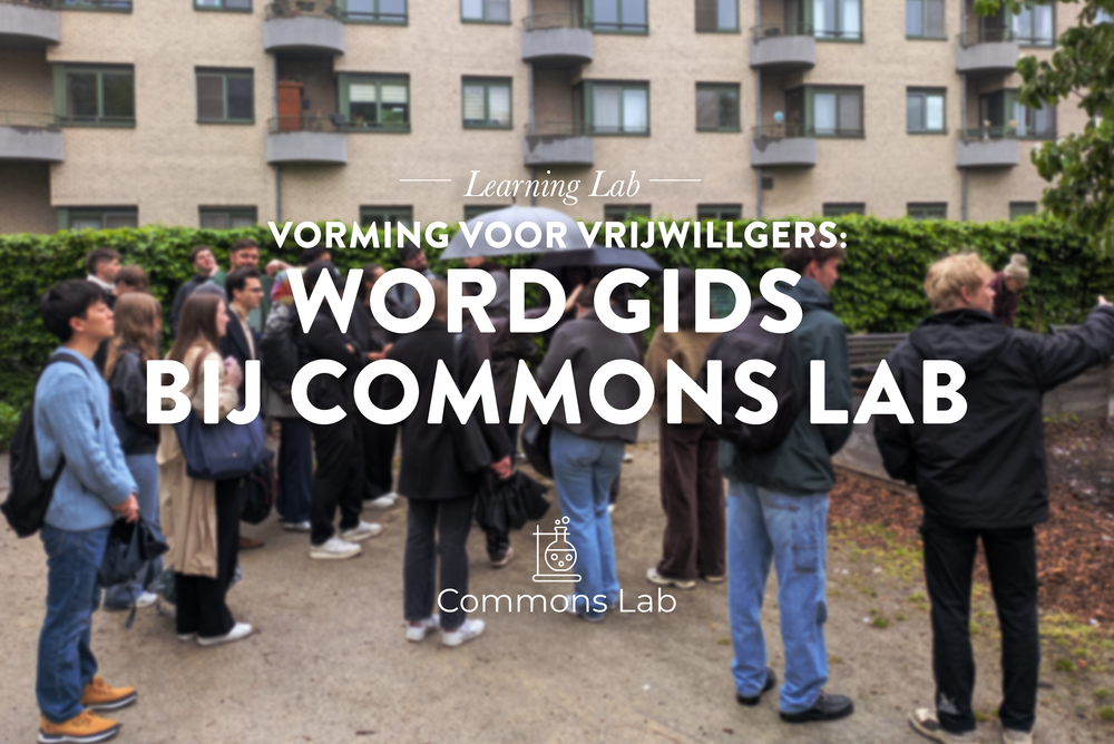 Vrijwilligersvorming: Word gids bij Commons Lab — Commons Lab