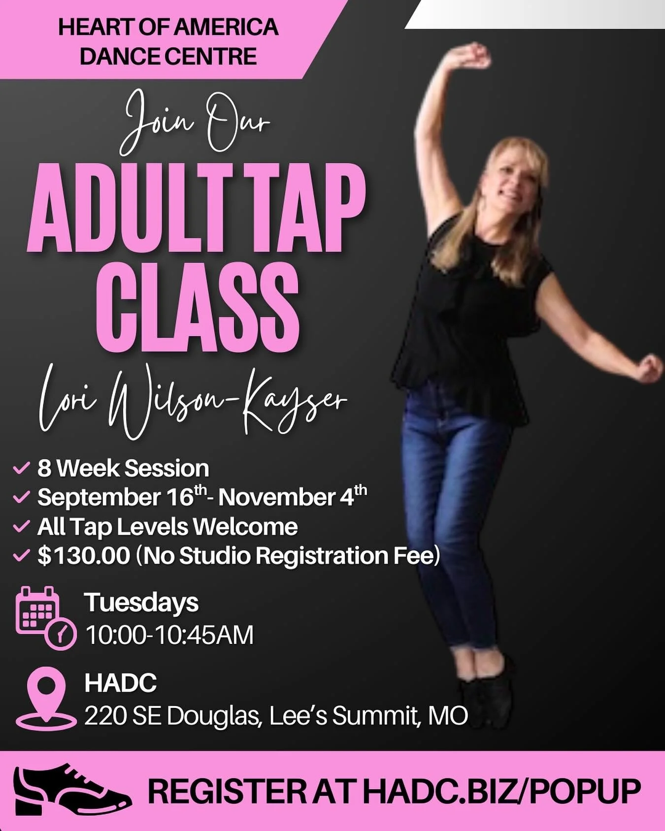 Adult Tap Classes 
Calling all adults tappers!&nbsp; Join Miss Lori for an 8 week tap class.&nbsp; No experience required!

Class Dates:&nbsp; September 16th - November 4th (8 weeks)

Class Day/Time:&nbsp; Tuesday, 10:00am-10:45am

Cost:&nbsp; $130 o