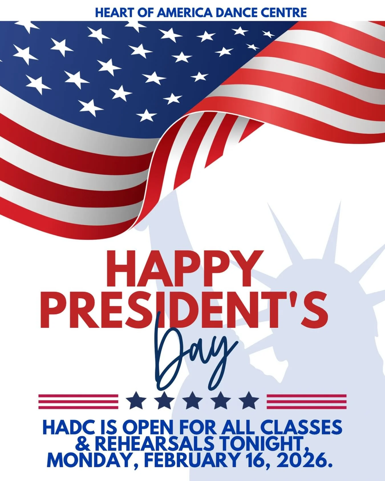 Happy President&rsquo;s Day! 🇺🇸 HADC will be open for all classes and rehearsals today, Monday, February 16, 2026.