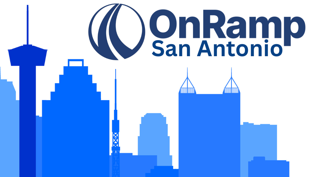 Client Update + OnRamp San Antonio!