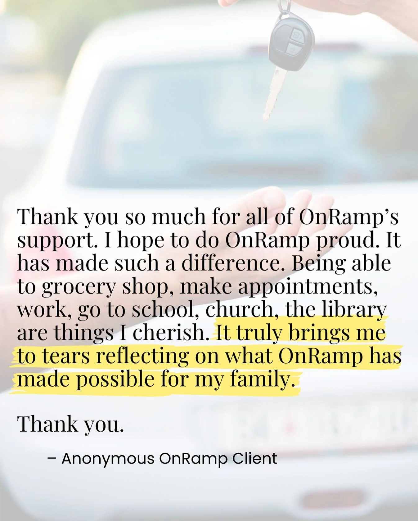 Almost two years ago, OnRamp gifted a reliable car to a single mother whose identity we’re keeping private. But we can give you this amazing update she shared with us just this week. THIS is what OnRamp’s ministry is about!
“I cons