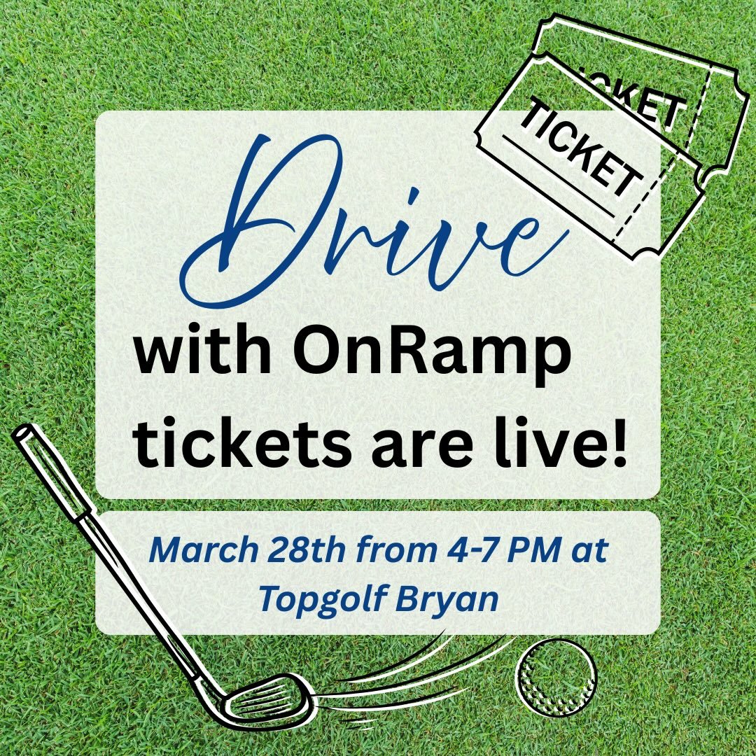 Tickets for our annual fundraiser, Drive with OnRamp, are now LIVE! Purchase your tickets now on our website at onramptx.org and join us on March 28th from 4-7 PM at Topgolf Bryan. See you there! 🏌️&zwj;♂️⛳️🎉