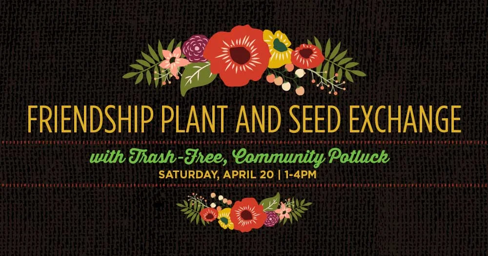 Free: Friendship Plant and Seed Exchange