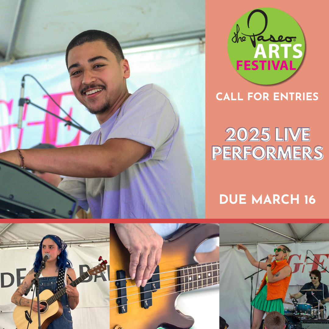 Call for Performers - 2025 Paseo Arts Festival