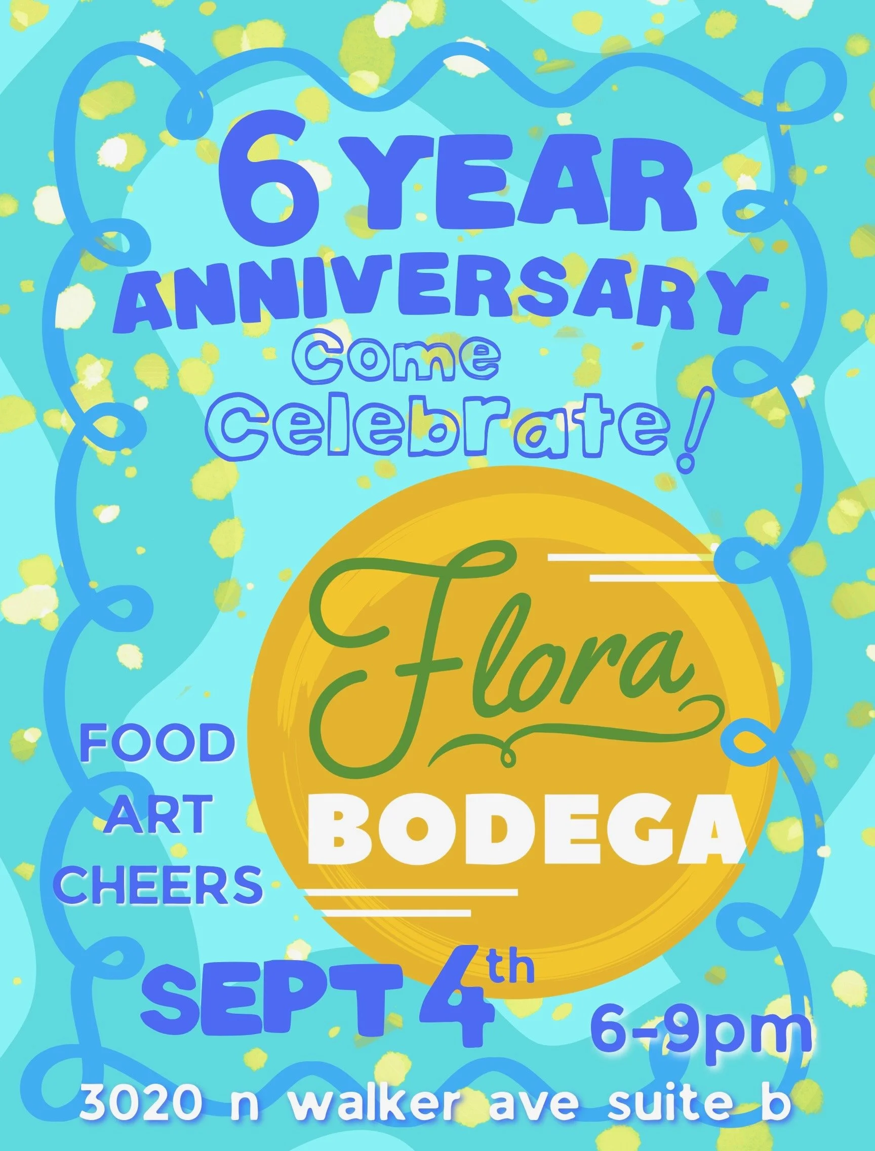 Flora Bodega - Sixth Anniversary Celebration