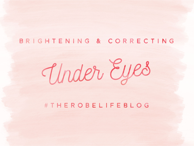 Brightening and Correcting Your Under Eyes