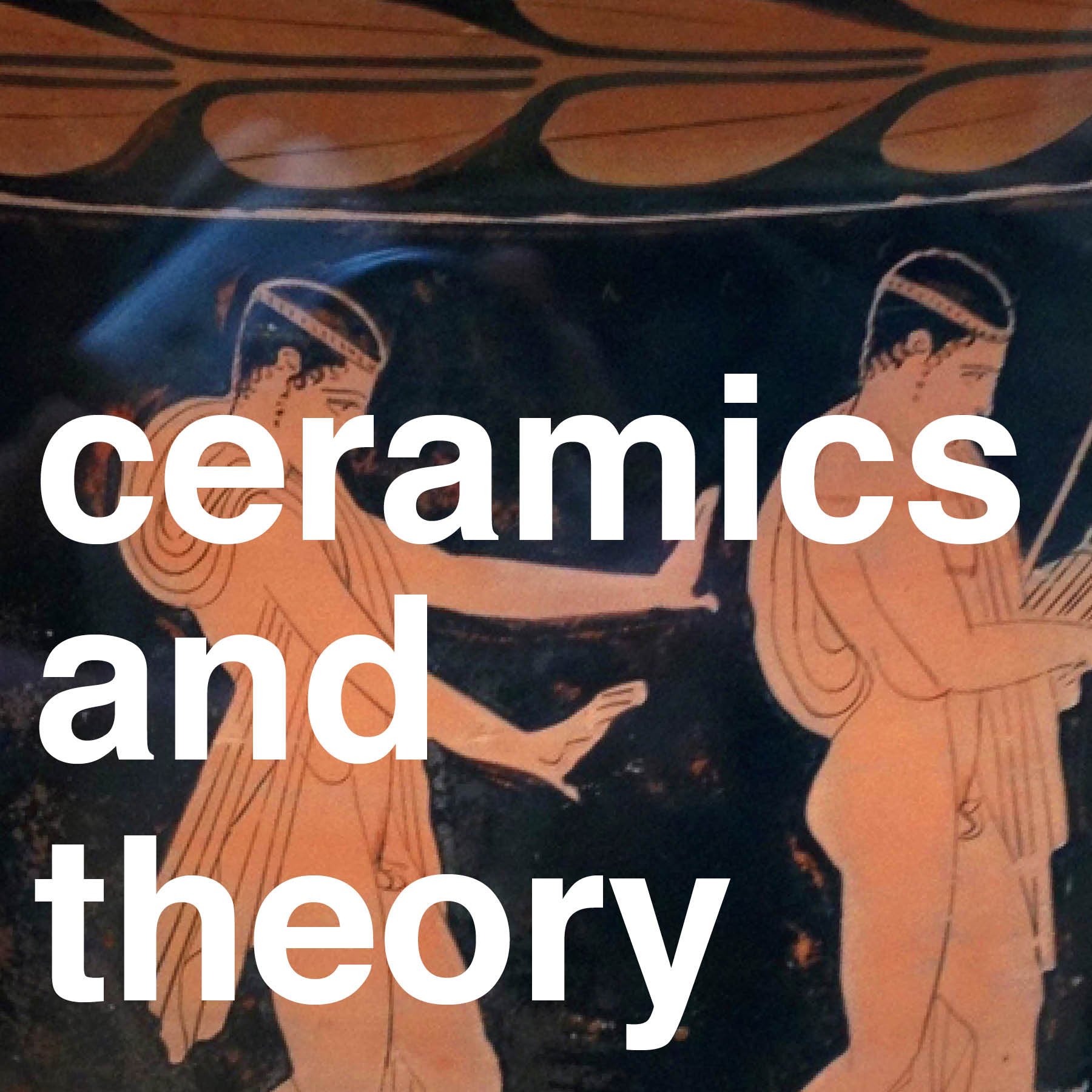 Ceramics and Theory