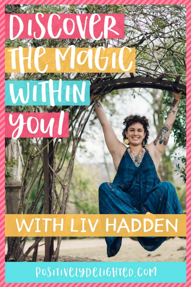 There is no one else in the whole world like you and that is what makes your particular magic so wonderful. Today, I'm interviewing Liv Hadden, a clarity guide and host of the Self-Aware Millennial podcast, who has a special talent for helping others discover the magic within. She is a new friend that has helped me greatly in tapping into my own inner magic and I know will give you the inspiration and guidance to live your most joyously authentic life. #selflove #selfcare #liveyourbestlife
