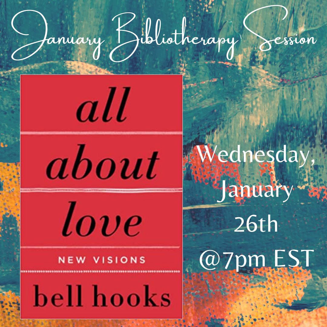 January Bibliotherapy Session: all about love by bell hooks