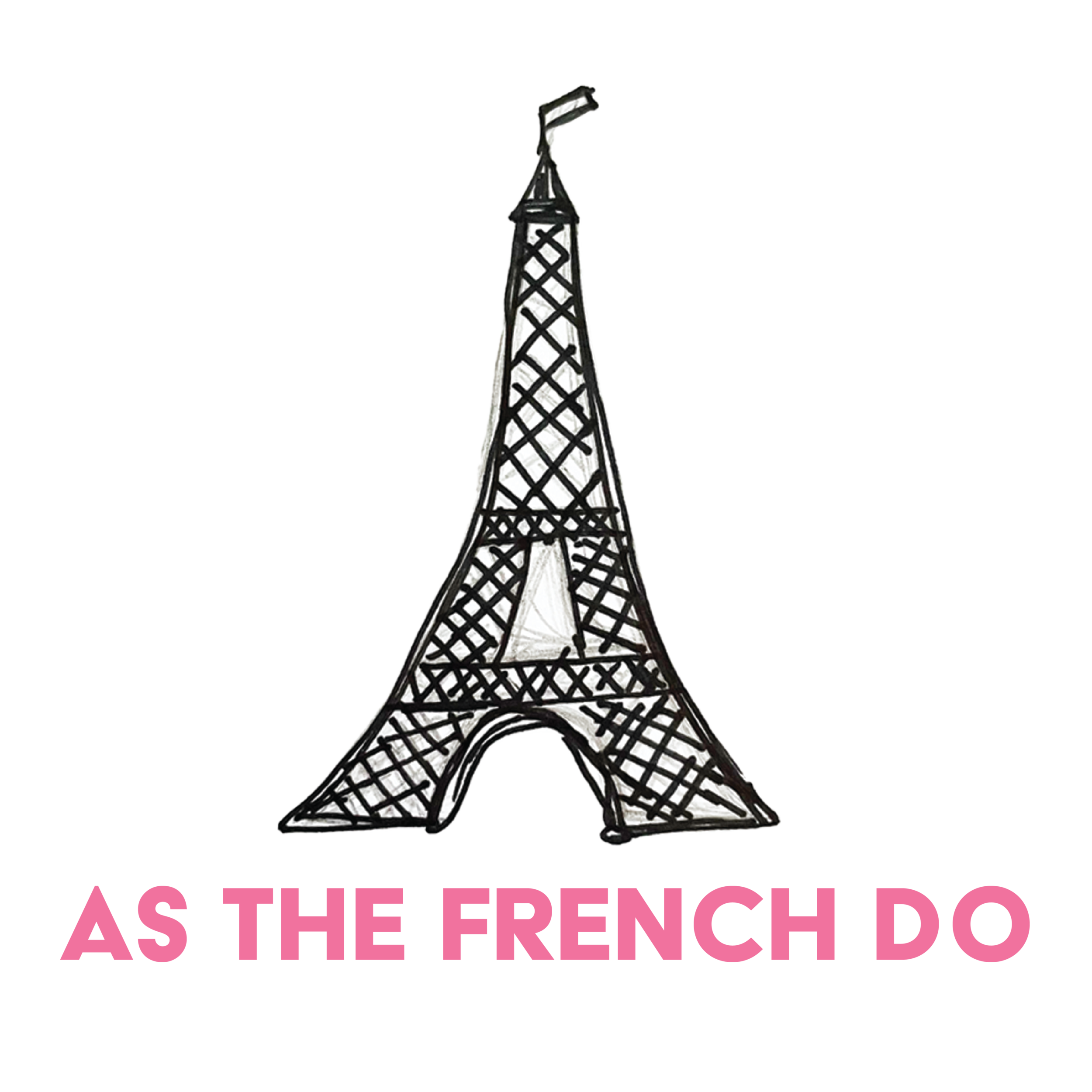 As the French Do