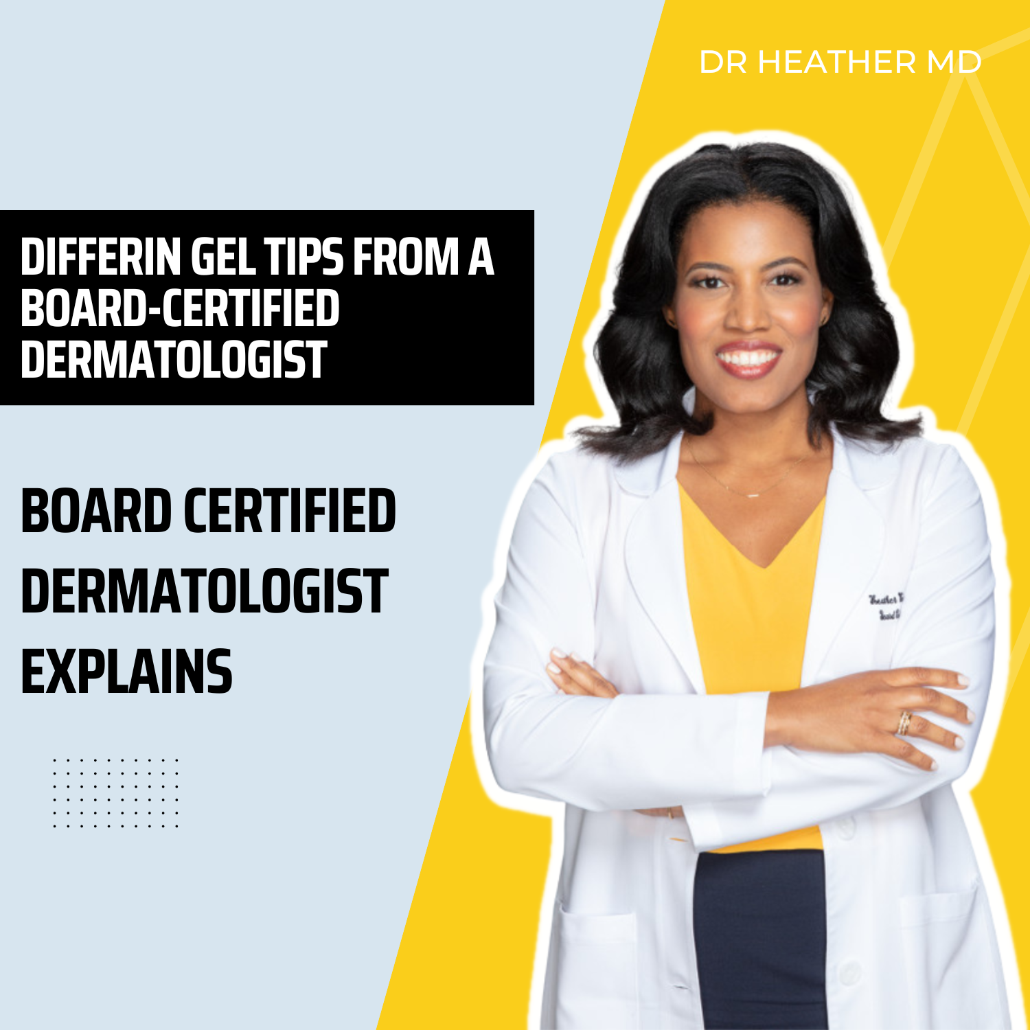 Differin Gel Tips From A Board-Certified Dermatologist