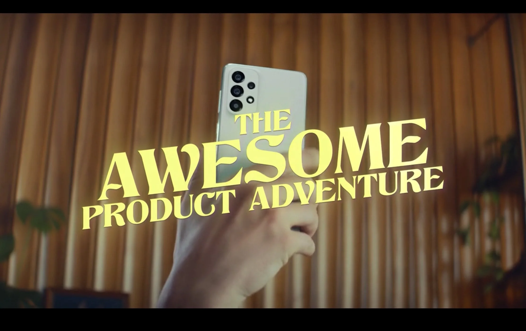 Samsung - The Awesome product adventure