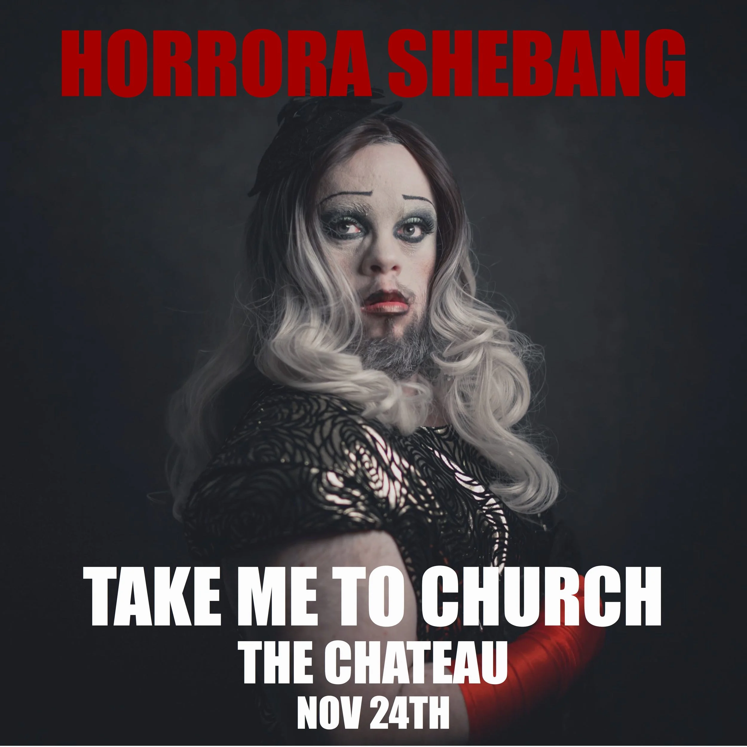 Horrora Shebang at Take Me To Church, the Chateau  