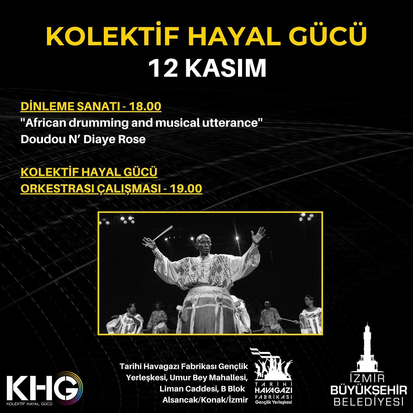 Kolektif Hayal G&uuml;c&uuml; 12 Kasım Programı

İzmir, Tarihi Havagazı Fabrikası Gen&ccedil;lik Yerleşkesi

18.00 Dinleme Sanatı
&ldquo;African drumming and musical utterance&rdquo;
Doudou N&rsquo; Diaye Rose

19.00 Kolektif Hayal G&uuml;c&uuml; Ork