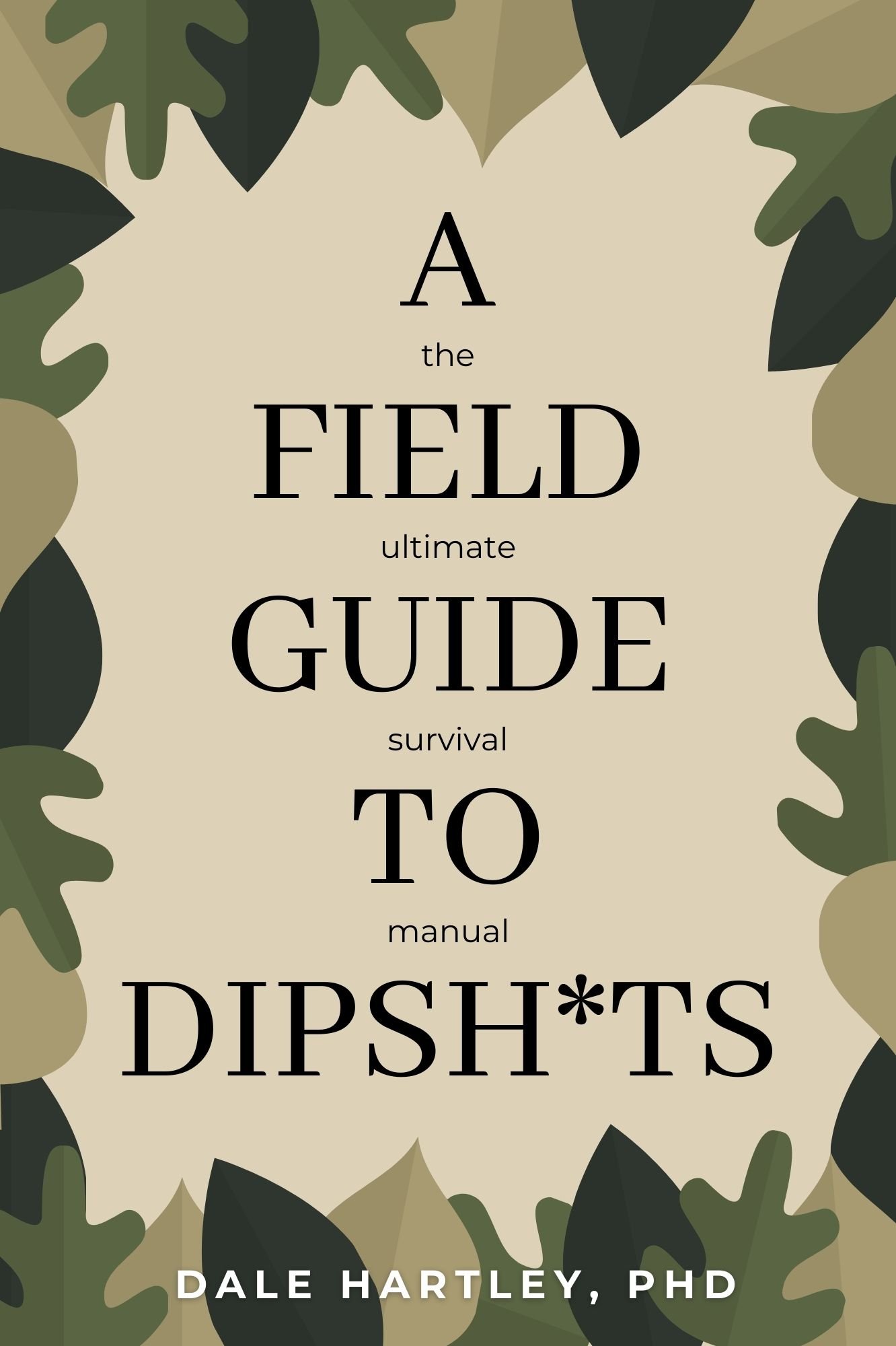 A Field Guide to Dipshts.jpg