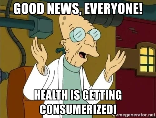 good-news-everyone-health-is-getting-consumerized.jpg