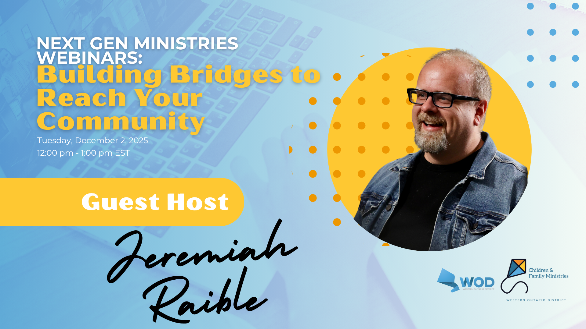 NextGen Ministries Webinars: Building Bridges to Reach Your Community
