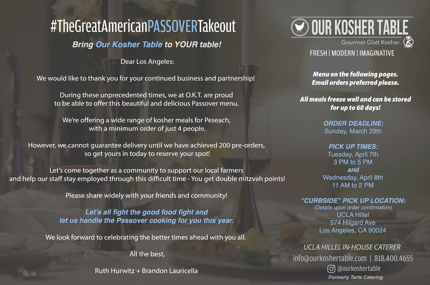 Dear Los Angeles Friends and Family,

We would like to thank you for your continued business and partnership!

During these unprecedented times, we at O.K.T. are proud to be able to offer this beautiful and delicious Passover menu.

We&rsquo;re offer