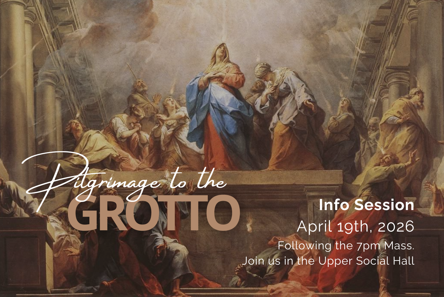 Pilgrimage to the Grotto - Info Session 