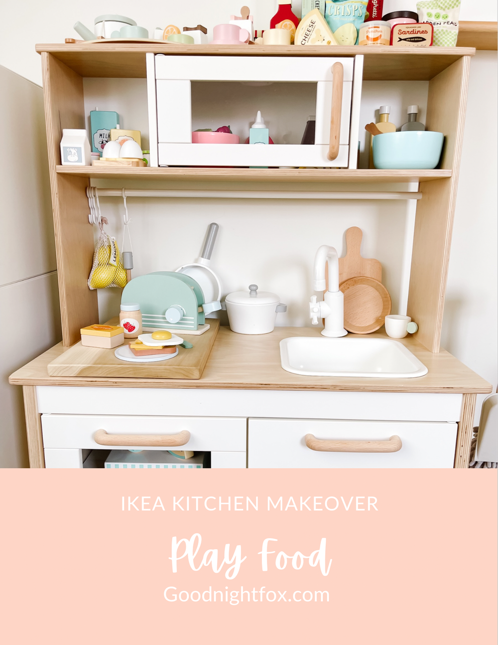 Goodnight Fox - Transforming my IKEA play kitchen: A DIY makeover ...