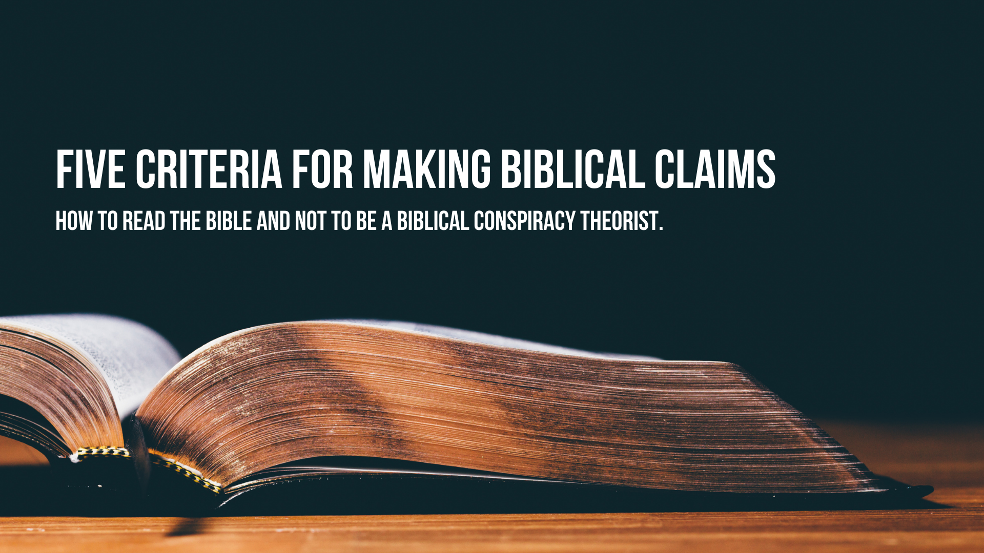 Five Criteria for Making Biblical Claims.png