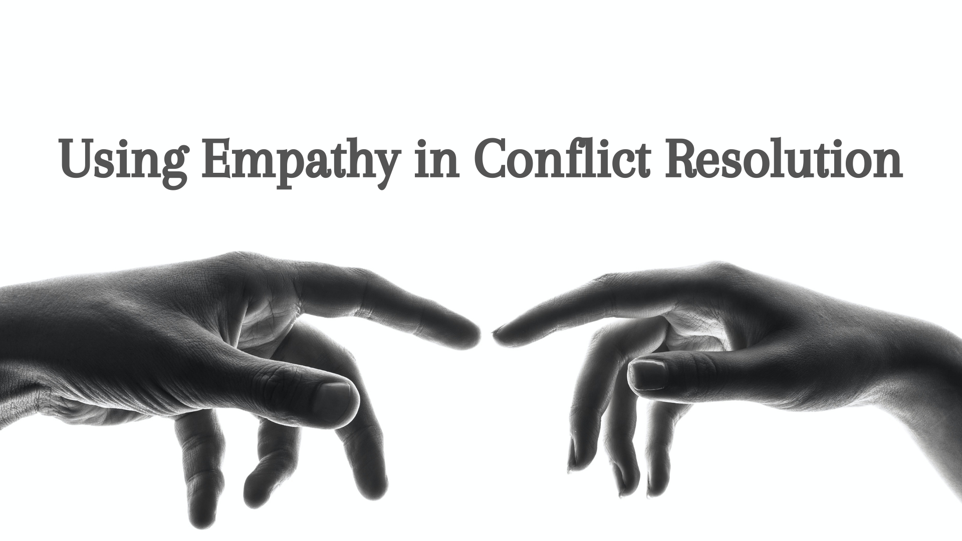 Using Empathy in Conflict Resolution