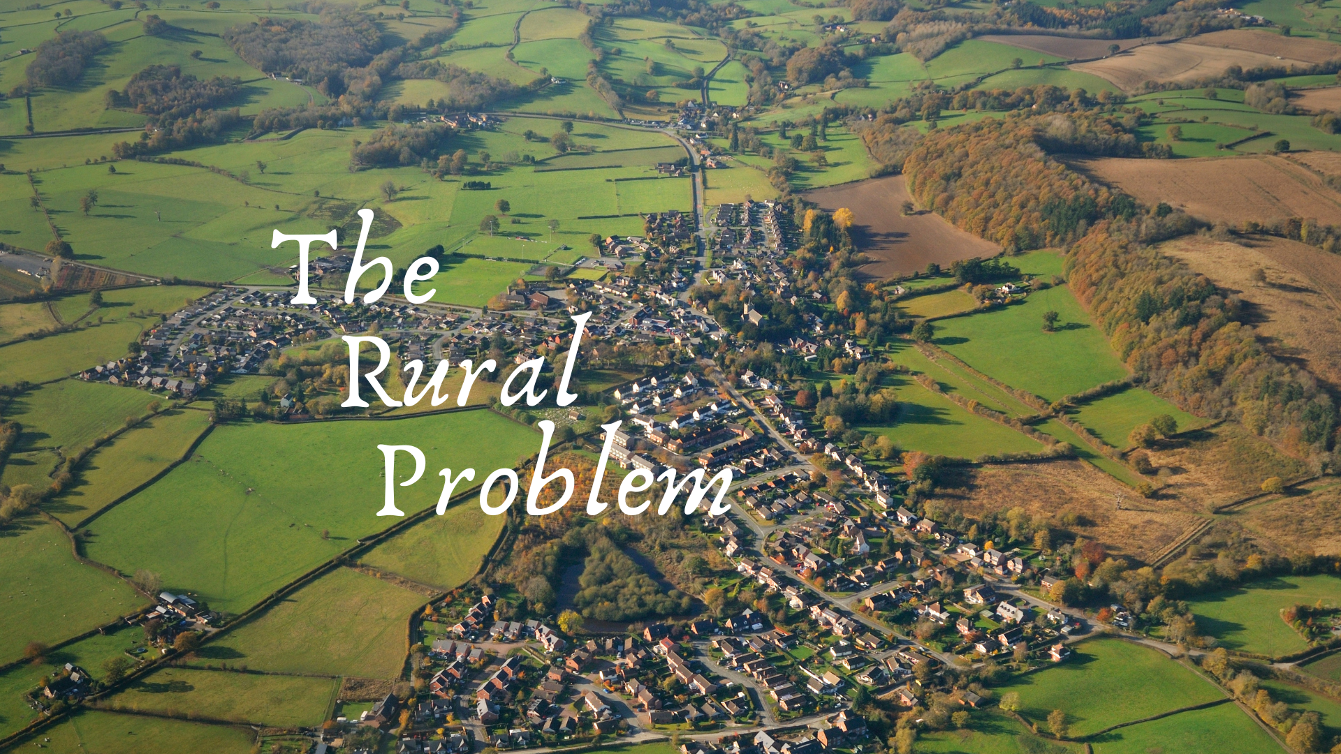 The Rural Problem — Becoming Human