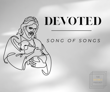 S11:2 - Song of Songs 1:5-8 - Love &amp; Vanity
