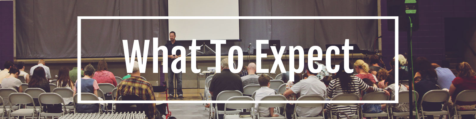 Fellowship-Bible-Church-Palmyra-Wisconsin-What-To-Expect-Header2.jpg