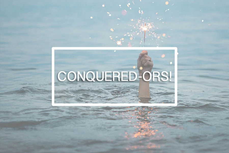 MORE THAN CONQUERED-ORS!