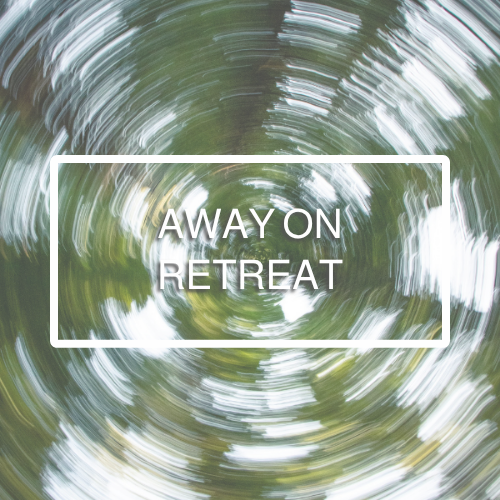 Away on Retreat