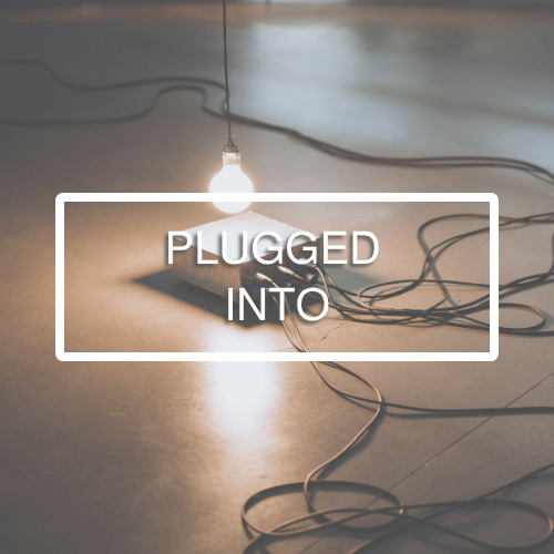 Plugged Into