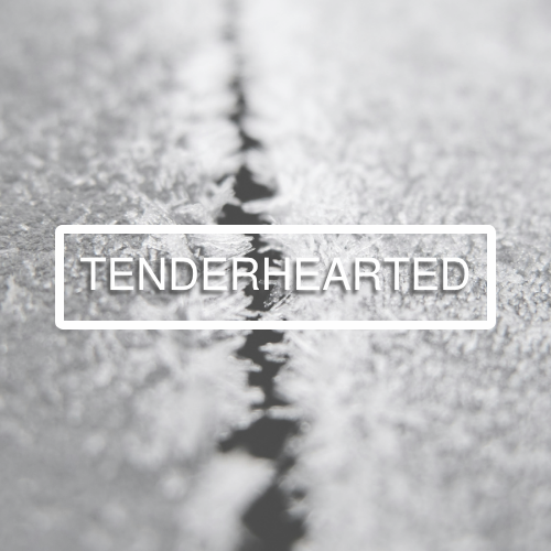 Tenderhearted