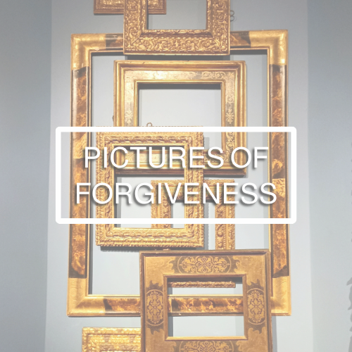 Pictures of Forgiveness