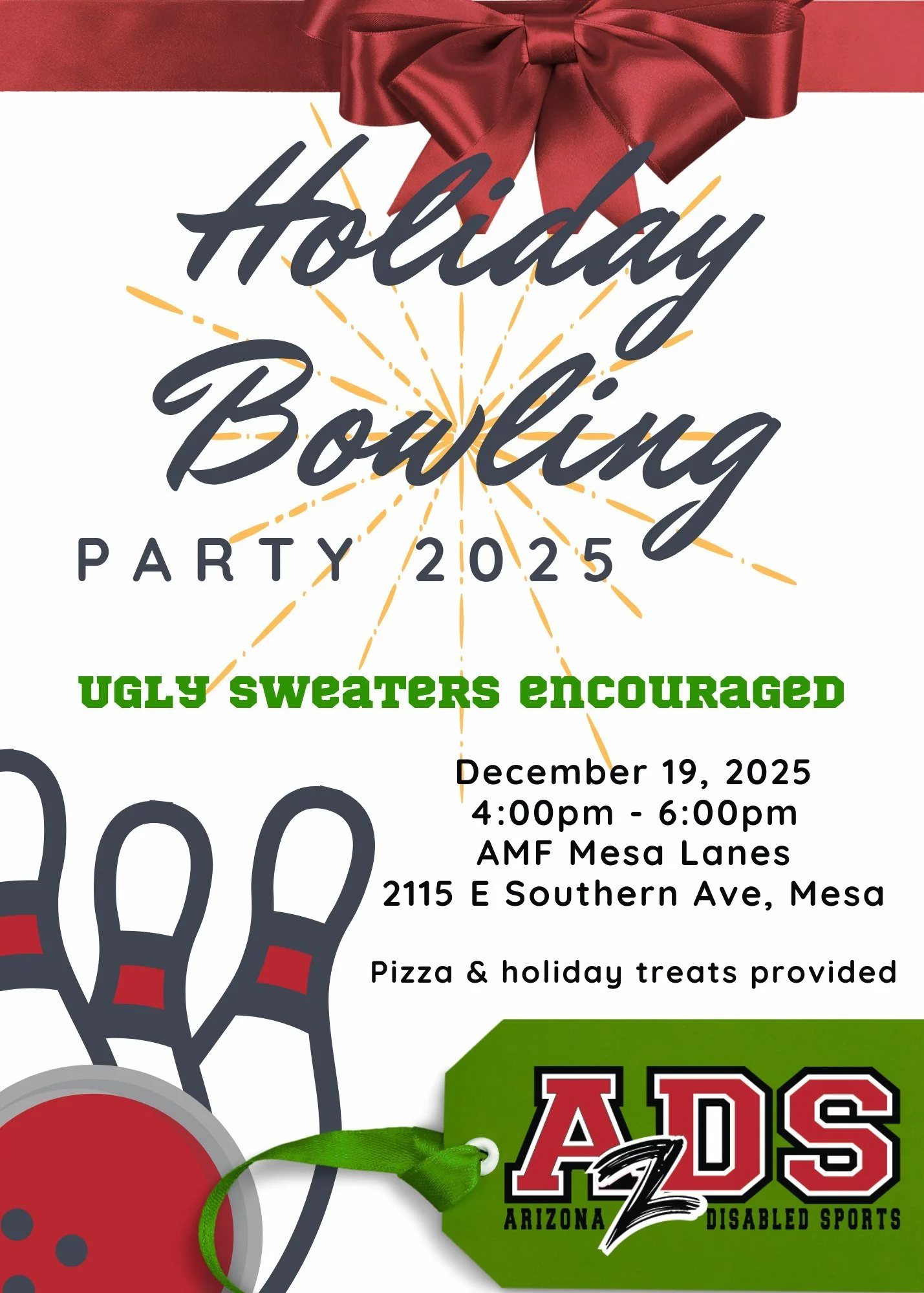 Don't miss our annual Holiday Bowling Party!  One of the most fun events of the year will be Friday, December 19, 2025, at AMF Lanes in Mesa.  This is a great way to kick off the holiday week!  Find your best or ugliest holiday sweater or t-shirt and