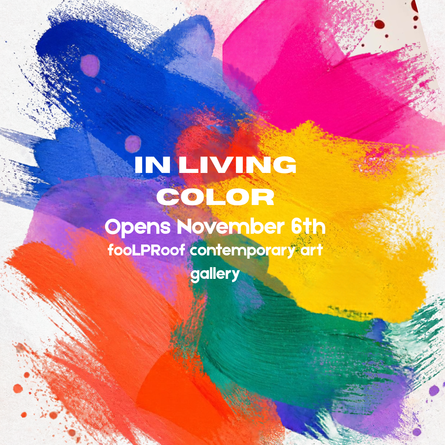 In Living Color Opens Nov 6th at foolproof art gallery in Rinoproper 3240 - 3246 Larimer St Denver 39.764782, -104.977040 png.png